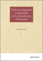 TODAS LAS PREGUNTAS Y RESPUESTAS DE LA JURISDICCION VOLUNTAR, de Sonia Calaza López | portada del libro