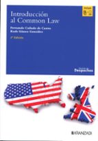 INTRODUCCION AL COMMON LAW 2ª EDICION, de FERNANDO CUÑADO DE CASTRO | portada del libro
