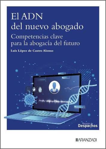 ADN DEL NUEVO ABOGADO EL, de LUIS LOPEZ DE CASTRO ALONSO | portada del libro
