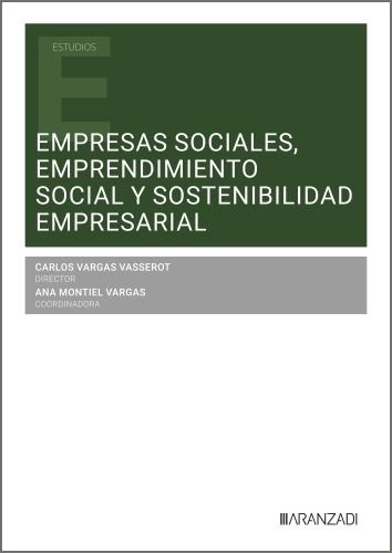 Empresas sociales, emprendimiento social y sostenibilidad empresarial, de CARLOS VARGAS VASSEROT | portada del libro
