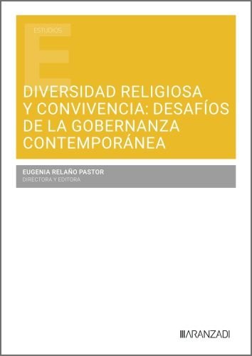 DIVERSIDAD RELIGIOSA Y CONVIVENCIA DESAFIOS DE LA GOBERNANZ, de EUGENIA RELAÑO PASTOR | portada del libro