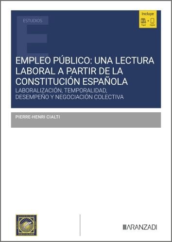 EMPLEO PUBLICO UNA LECTURA LABORAL A PARTIR DE LA CONSTITUCI, de PIERRE-HENRI CIALTI | portada del libro