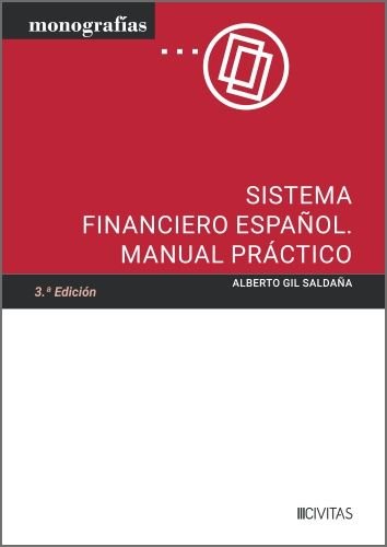 SISTEMA FINANCIERO ESPAÑOL MANUAL PRACTICO 3ª EDICION, de ALBERTO GIL SALDAÑA | portada del libro