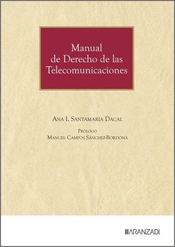 MANUAL DE DERECHO DE LAS TELECOMUNICACIONES, de ANA ISABEL SANTAMARIA DACAL | portada del libro