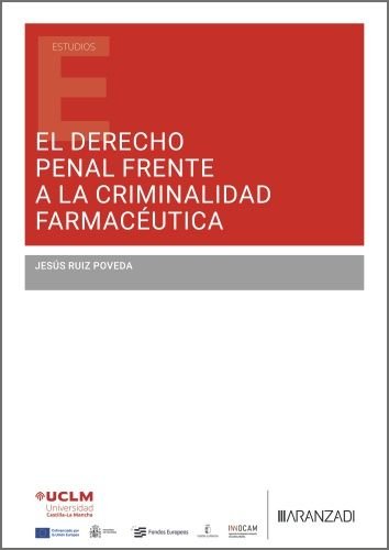 EL DERECHO PENAL FRENTE A LA CRIMINALIDAD FARMACEUTICA, de JESUS RUIZ POVEDA | portada del libro