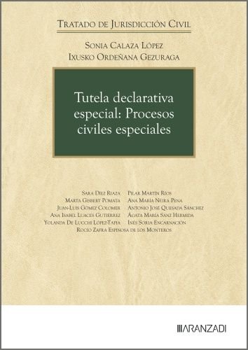 TUTELA DECLARATIVA ESPECIAL: PROCESOS CIVILESESPECIALES, de SONIA CALAZA LOPEZ | portada del libro