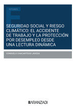 SEGURIDAD SOCIAL Y RIESGO CLIMATICO ACCIDENTE DE TRABAJO Y L, de CHACARTEGUI JAVEGA, CONSUELO | portada del libro