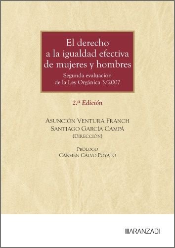 EL DERECHO A LA IGUALDAD EFECTIVA DE MUJERES Y HOMBRES 2ª E, de ASUNCION VENTURA FRANCH#SANTIAGO GARCIA | portada del libro