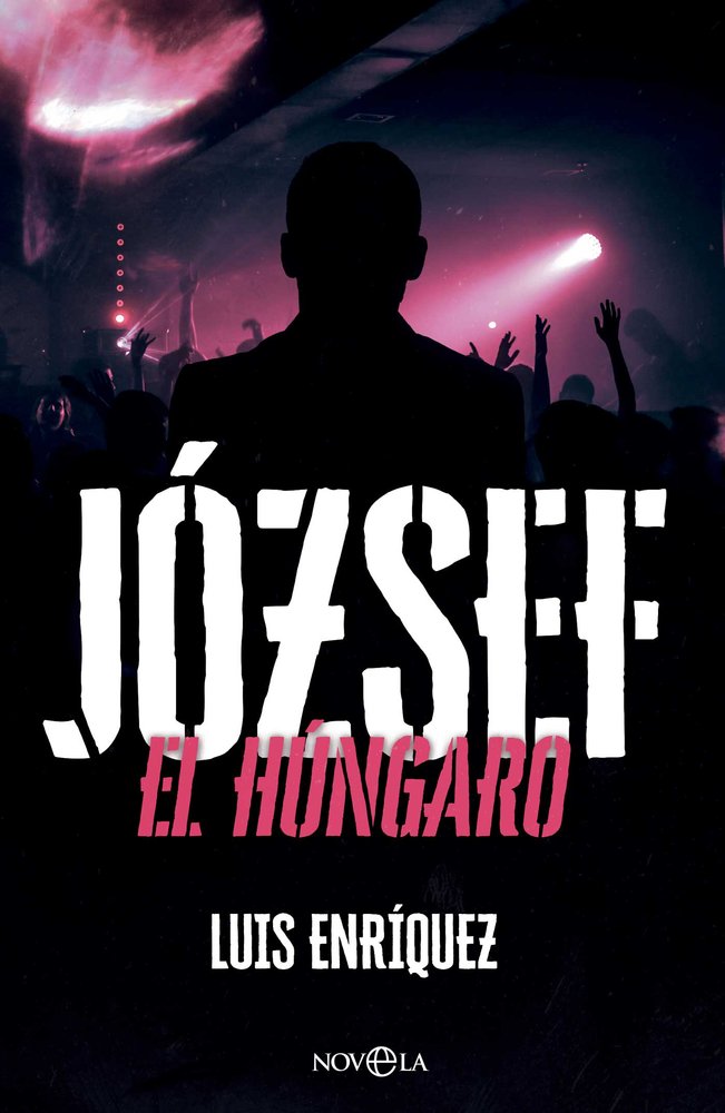 JOZSEF EL HUNGARO, de ENRIQUEZ, LUIS | portada del libro