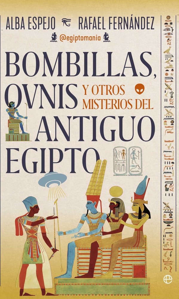 BOMBILLAS OVNIS Y OTROS MISTERIOS ANTIGU, de ESPEJO, ALBA Y FERNANDEZ, RAFAEL | portada del libro
