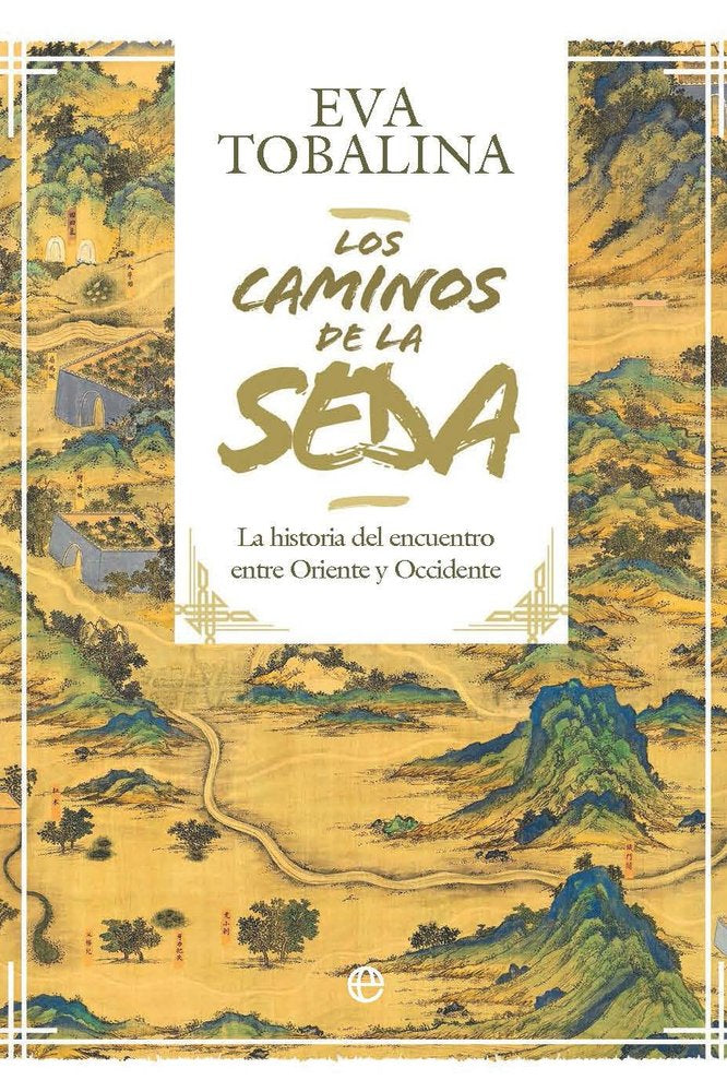 LOS CAMINOS DE LA SEDA EDICION ESPECIAL, de TOBALINA,EVA | portada del libro