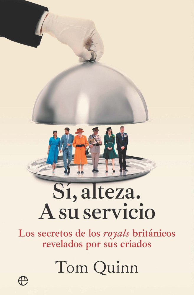 SI, ALTEZA. A SU SERVICIO, de TOM, QUINN | portada del libro