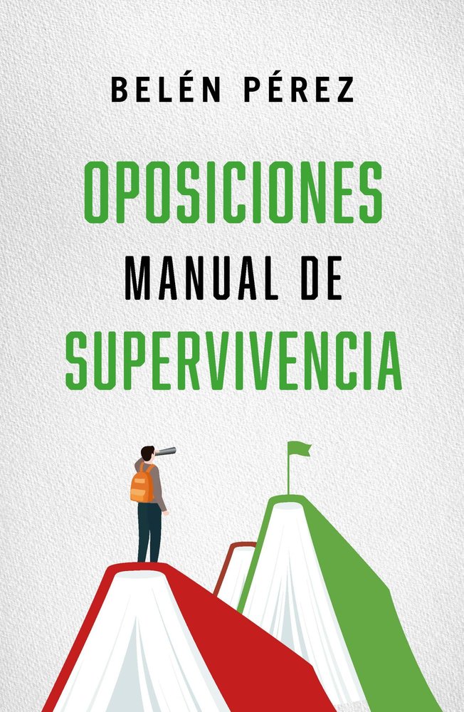 OPOSICIONES MANUAL DE SUPERVIVENCIA, de PEREZ, BELEN | portada del libro
