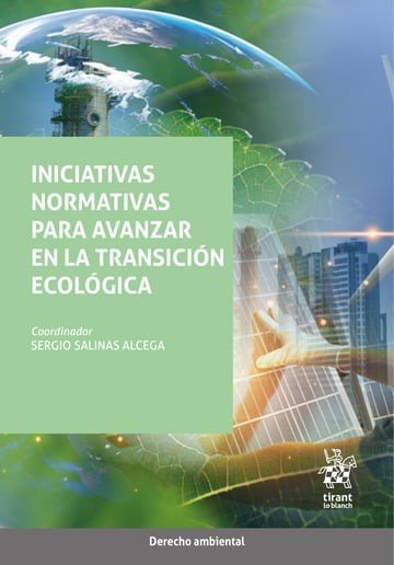 INICIATIVAS NORMATIVAS PARA AVANZAR EN LA TRANSICION ECOLOGICA, de SALINAS ALCEGA | portada del libro