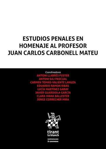 ESTUDIOS PENALES EN HOMENAJE AL PROFESOR JUAN CARLOS CARBONELL MATEU, de LLABRES FUSTER | portada del libro