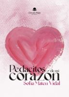 PEDACITOS DE MI CORAZÓN, de SOFIA MATEU VIDAL | portada del libro