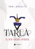 Tarlà. El nou ordre mundial, de TONI ANGUITA | portada del libro