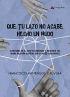 QUE TU LAZO NO ACABE HECHO UN NUDO., de FRANCISCO ARMENGOL CALVERA | portada del libro