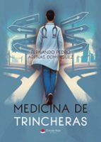 Medicina de trincheras, de FERNANDO PEDRO ARENAS DOMINGUEZ | portada del libro