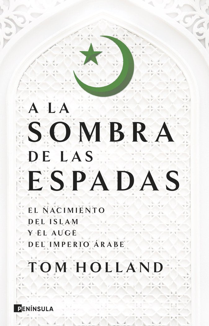 A LA SOMBRA DE LAS ESPADAS, de HOLLAND, TOM | portada del libro