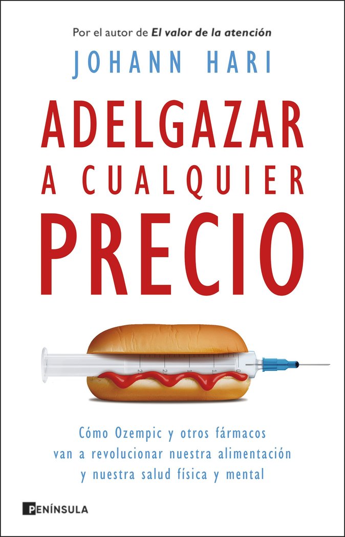 ADELGAZAR A CUALQUIER PRECIO, de HARI, JOHANN | portada del libro