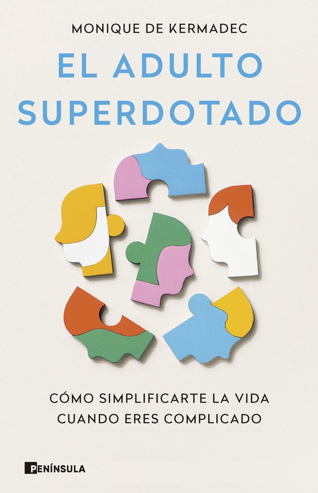 EL ADULTO SUPERDOTADO, de MONIQUE DE KERMAC | portada del libro
