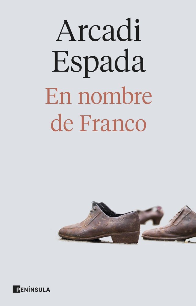 EN NOMBRE DE FRANCO, de ESPADA, ARCADI | portada del libro