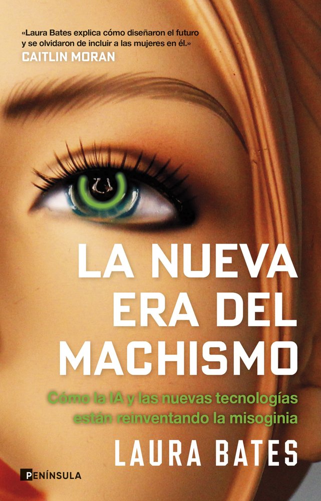 LA NUEVA ERA DEL MACHISMO, de LAURA BATES | portada del libro