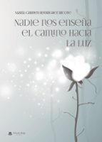 Nadie nos enseña el camino hacia la luz, de MARIA CARMEN RODRIGUEZ RICOTE | portada del libro