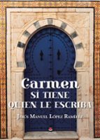 Carmen sí tiene quien le escriba, de JESUS MANUEL LOPEZ RAMIREZ | portada del libro
