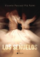 Los señuelos, de VICENTE PASCUAL PLA PALMI | portada del libro