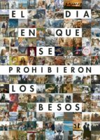 El día en que se prohibieron los besos, de Puertas Aguilera | portada del libro