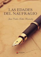 Las edades del naufragio, de JUAN CARLOS TORIBIO FERNANDEZ | portada del libro