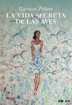 La vida secreta de las aves, de CARMEN PIÑERO | portada del libro