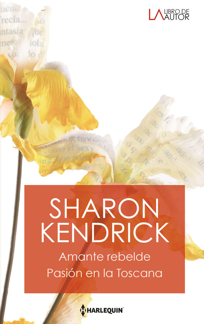AMANTE REBELDE PASION EN LA TOSCANA, de KENDRICK, SHARON | portada del libro