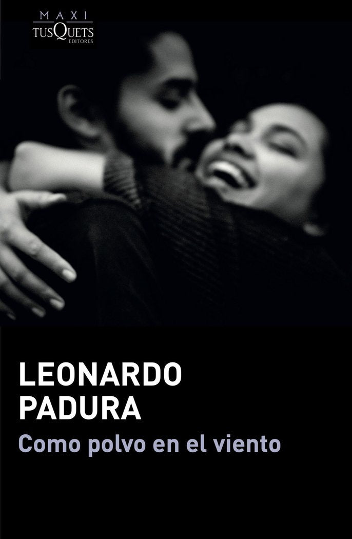 COMO POLVO EN EL VIENTO, de LEONARDO PADURA | portada del libro