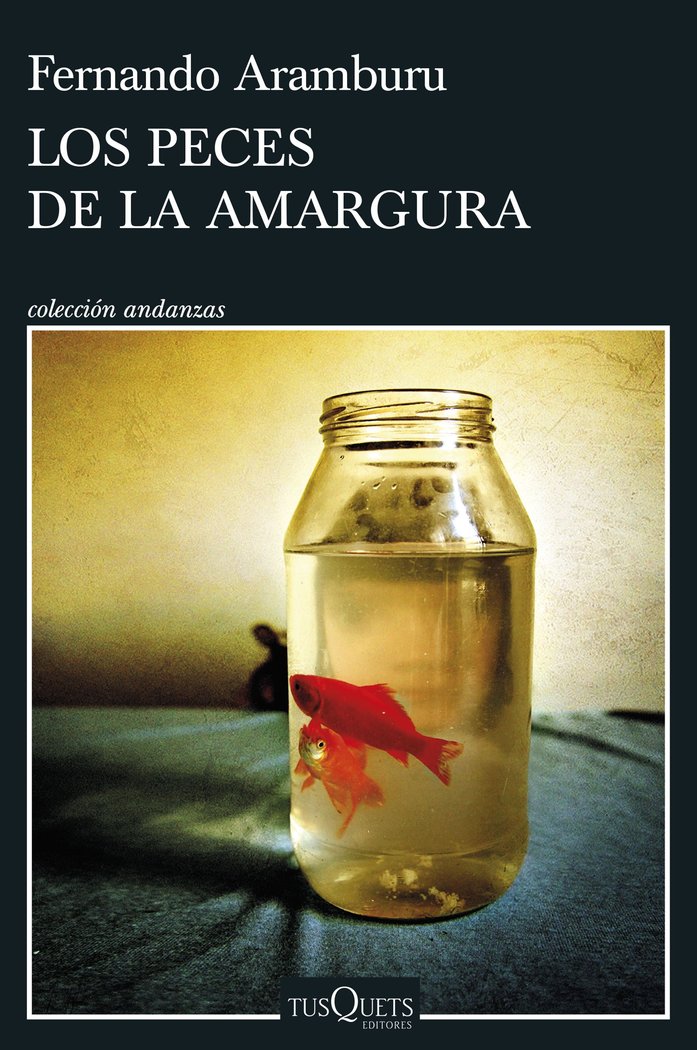 LOS PECES DE LA AMARGURA, de ARAMBURU, FERNANDO | portada del libro