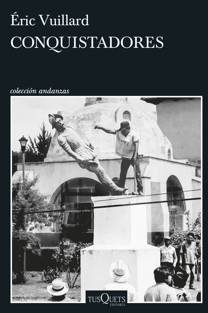 CONQUISTADORES, de VUILLARD, ERIC | portada del libro