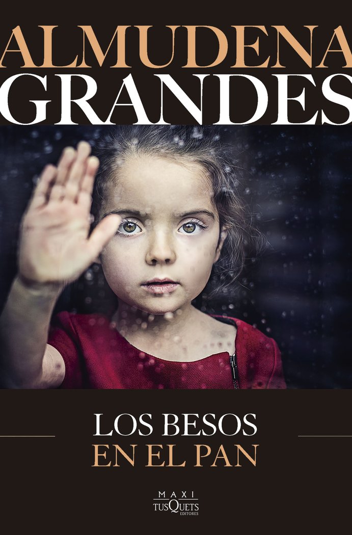 Los besos en el pan, de GRANDES, ALMUDENA | portada del libro