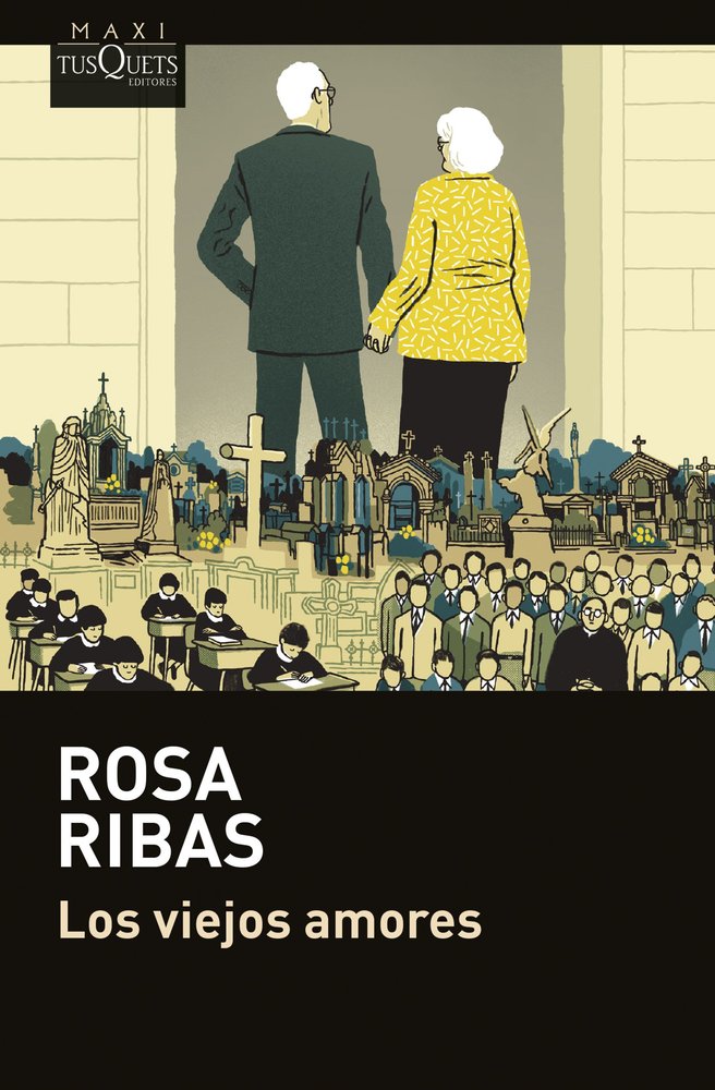 LOS VIEJOS AMORES, de ROSA RIBAS, ROSA RIBAS | portada del libro