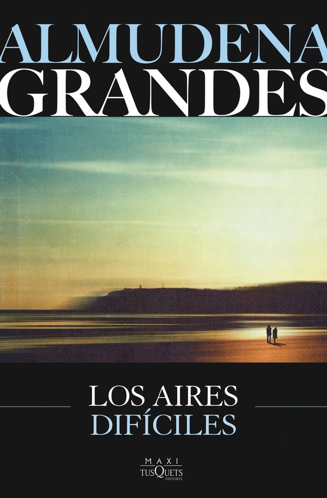 LOS AIRES DIFICILES, de GRANDES, ALMUDENA | portada del libro