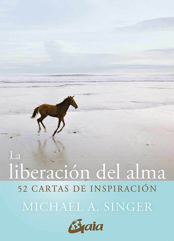 LA LIBERACION DEL ALMA 52 CARTAS DE INSPIRACION, de SINGER, MICHAEL A. | portada del libro