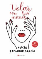 Volar con las manos, de Tapiador García | portada del libro