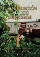 LA MALDICION DE LOS ZANCHOS (SAGA EL GUARDIAN DE LAS FLORES), de Rober Cagiao | portada del libro