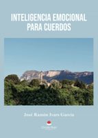Inteligencia emocional para cuerdos, de JOSE RAMON IVARS GARCIA | portada del libro