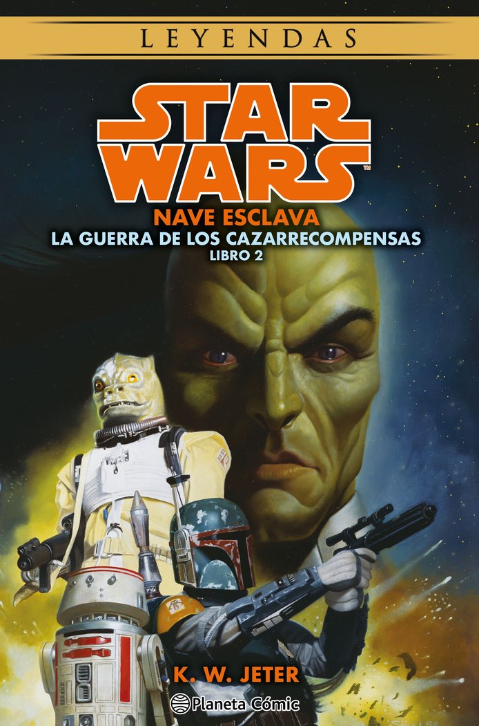 STAR WARS LAS GUERRAS DE LOS CAZARRECOMPENSAS Nº 2/3 NAVE ESCLAVA (NOVELA), de JETER, K.W. | portada del libro