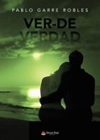Ver-de verdad, de Garre Robles | portada del libro