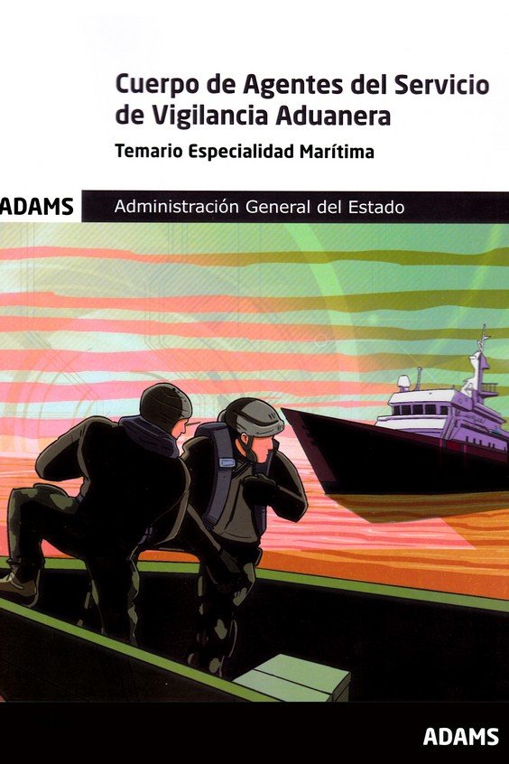 CUERPO DE AGENTES DEL SERVICIO DE VIGILANCIA ADUANERA - TEMARIO ESPECIALIDAD MAR | portada del libro