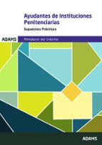 SUPUESTOS PRACTICOS AYUDANTES DE INSTITUCIONES PENITENCIARIA, de Varios autores | portada del libro