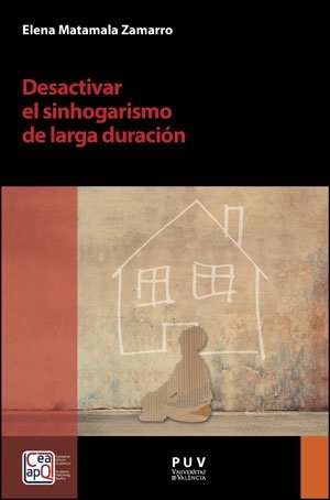 DESACTIVAR EL SINHOGARISMO DE LARGA DURACION, de MATAMALA ZAMARRO, ELENA | portada del libro